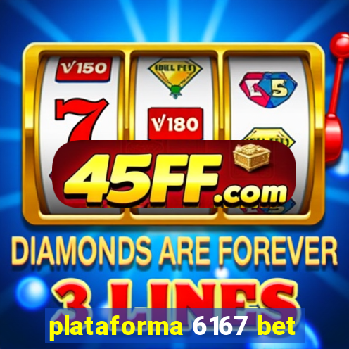 plataforma 6167 bet
